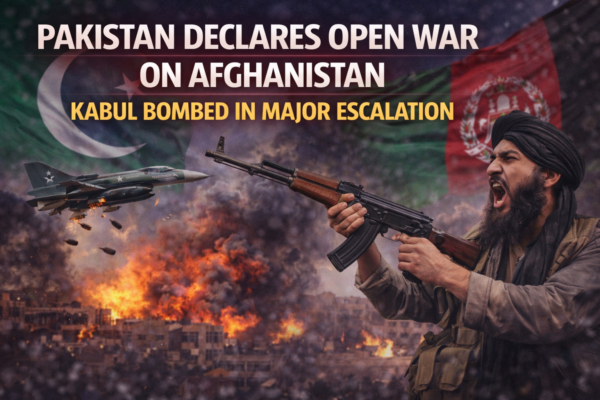 Pakistan Declares Open War on Afghanistan